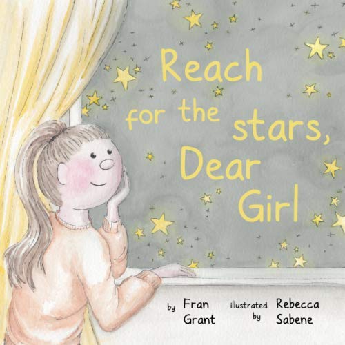 Stock image for Reach for the stars, Dear Girl for sale by WorldofBooks