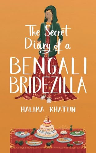 

The Secret Diary of a Bengali Bridezilla: Hilarious women's fiction with a woc twist (Paperback or Softback)