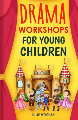 Imagen de archivo de Drama Workshops for Young Children: 10 Drama Workshops for Young Children Based on Children?s Stories a la venta por GF Books, Inc.