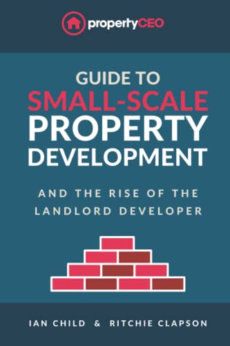 Beispielbild fr Guide To Small-Scale Property Development: And the Rise of the Landlord Developer zum Verkauf von AwesomeBooks