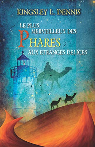 Imagen de archivo de Le plus merveilleux des phares aux tranges dlices (French Edition) a la venta por Books Unplugged