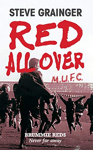 Imagen de archivo de Red All Over: Brummie Reds - Never Far Away a la venta por Russell Books