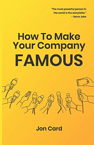 Stock image for How to Make Your Company Famous for sale by WorldofBooks
