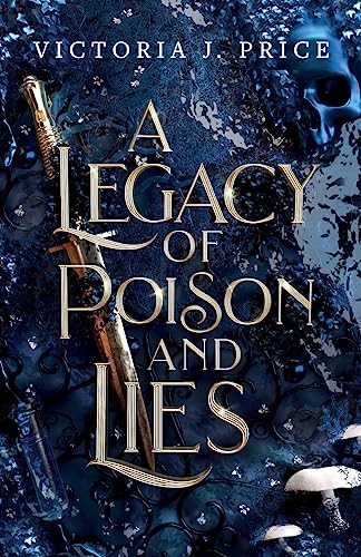 Imagen de archivo de A Legacy of Poison and Lies: 2 (A Legacy of Storms and Starlight) a la venta por WorldofBooks