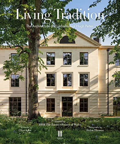 Stock image for Living Tradition: The Architecture and Urbanism of Hugh Petter for sale by GF Books, Inc.