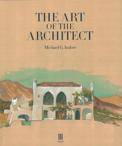 Stock image for The Art of the Architect [Hardcover] Imber, Michael G and Aslet, Clive for sale by Lakeside Books