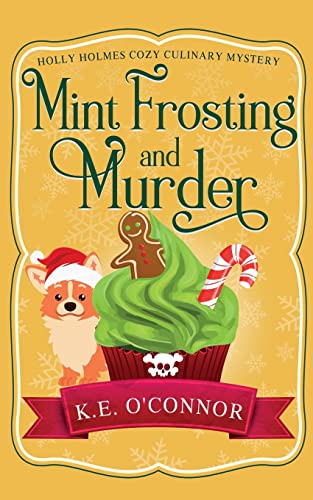Stock image for Mint Frosting and Murder (Holly Holmes Cozy Culinary Mystery Series) for sale by Dream Books Co.