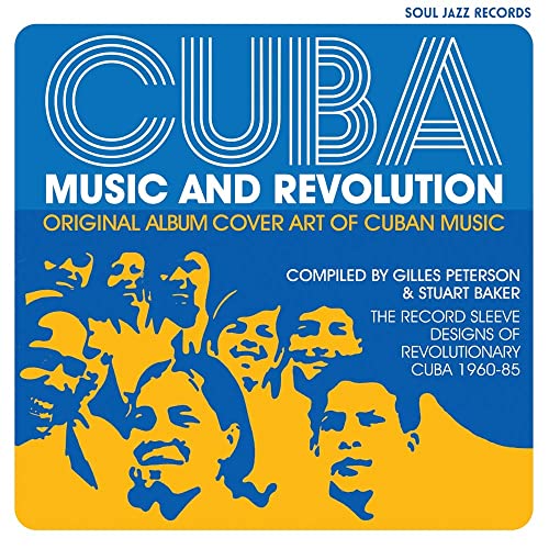 Stock image for Cuba: Music and Revolution: Original Album Cover Art of Cuban Music: The Record Sleeve Designs of Revolutionary Cuba 1960?85 for sale by GF Books, Inc.