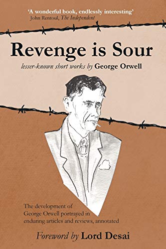 Beispielbild fr Revenge Is Sour - Lesser-Known Short Works by George Orwell zum Verkauf von Blackwell's