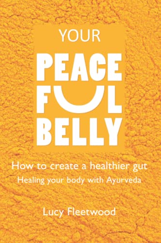 Imagen de archivo de Your Peaceful Belly: a simple way to step into the journey of Ayurveda a la venta por Book Deals