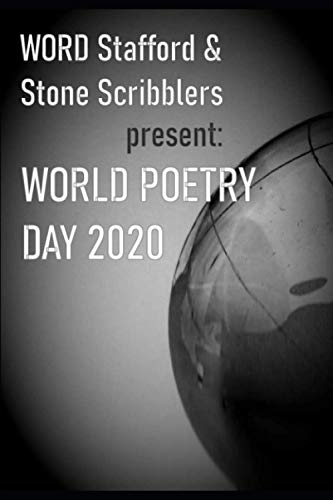 Stock image for WORD Stafford and the Stone Scribblers Present World Poetry Day 2020: A Collection for sale by Books Unplugged