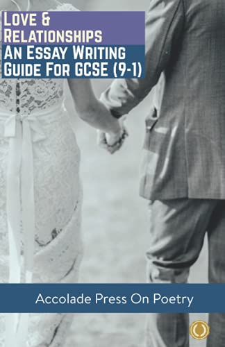 Stock image for Love and Relationships: Essay Writing Guide for GCSE (9-1) (Accolade GCSE Guides) for sale by WorldofBooks