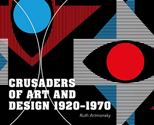 Stock image for Crusaders of Art and Design 1920-1970 for sale by Blackwell's