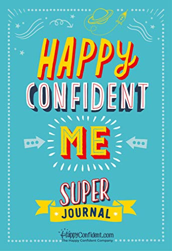 Beispielbild fr HAPPY CONFIDENT ME Super Journal - 10 weeks of themed journaling on essential life skills, including growth mindset, resilience, managing feelings, positive thinking, mindfulness and self-acceptance zum Verkauf von WorldofBooks