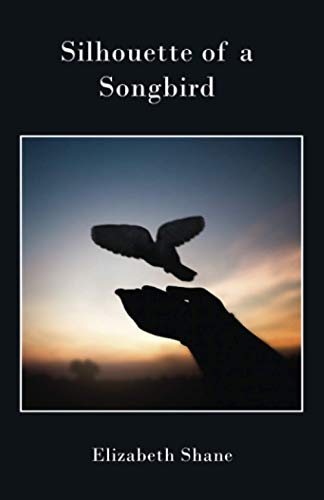 Stock image for Silhouette of a Songbird for sale by WorldofBooks