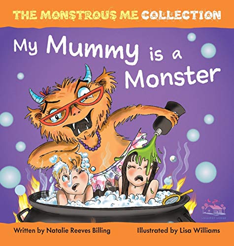 Stock image for My Mummy is a Monster: My Children are Monsters (Monstrous Me Collection) for sale by WorldofBooks