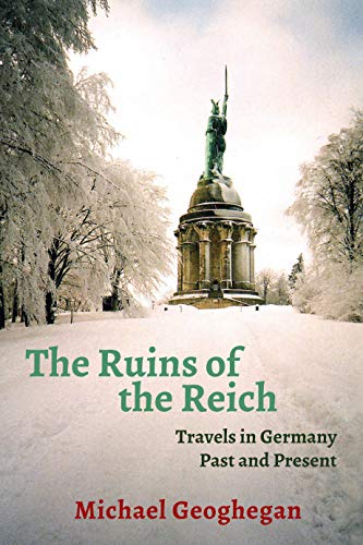 Imagen de archivo de The Ruins of the Reich: Travels in Germany Past and Present a la venta por WorldofBooks