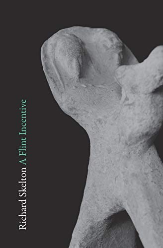 Beispielbild fr A Flint Incentive: Selected Poems & Texts (2015-2020) zum Verkauf von WeBuyBooks