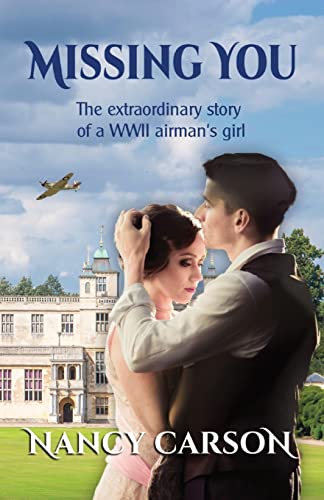 Beispielbild fr Missing You: The Extraordinary Story of a WWII Airman's Girl zum Verkauf von Better World Books
