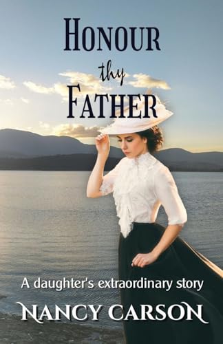 Beispielbild fr Honour Thy Father A Daughter's Extraordinary Story NANCY CARSON zum Verkauf von PBShop.store US