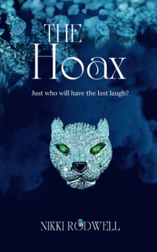 Stock image for The Hoax: A Gripping Psychological Thriller: Just Who Will Have The Last Laugh? for sale by WorldofBooks