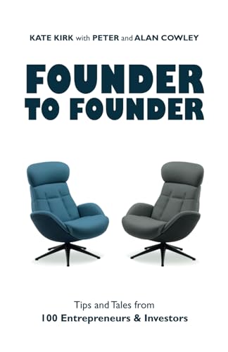 Stock image for Founder to Founder: Tips and tales from 100 Entrepreneurs and Investors for sale by GF Books, Inc.