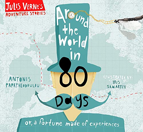 9781916409101: Around the World in Eighty Days: or, a fortune made of experiences (Jules Verne's Adventure Stories)