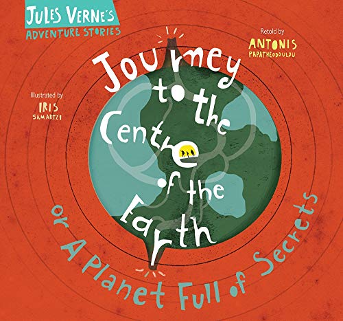 Beispielbild fr Journey to the Centre of the Earth Or A Planet Full of Secrets Jules Verne's Adventure Stories zum Verkauf von PBShop.store UK