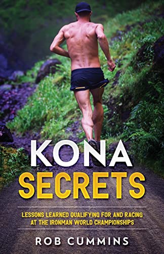 Beispielbild fr Kona Secrets: Lessons learned from over 50 Kona Qualifications zum Verkauf von Books Unplugged