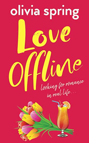 Beispielbild fr Love Offline: Looking For Romance In Real Life zum Verkauf von WorldofBooks