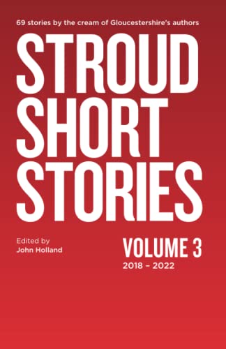 Beispielbild fr Stroud Short Stories Volume Three 2018-2022 zum Verkauf von WorldofBooks