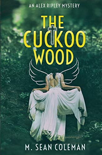 Beispielbild fr The Cuckoo Wood: 1 (An Alex Ripley Mystery) zum Verkauf von WorldofBooks