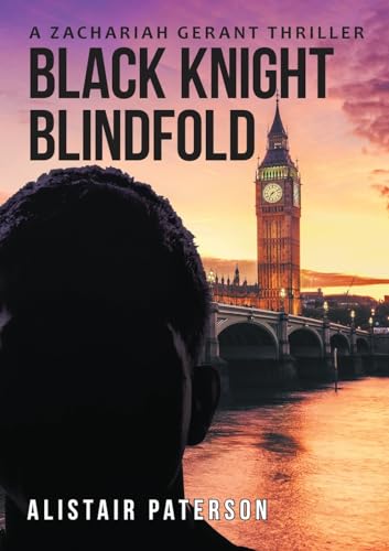 9781916430600: Black Knight Blindfold: A Zachariah Gerant Thriller