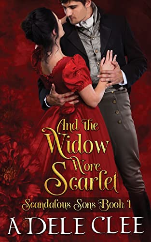 Imagen de archivo de And the Widow Wore Scarlet: 1 (Scandalous Sons) a la venta por WorldofBooks