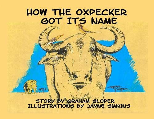 Stock image for How The Oxpecker Got Its Name for sale by PBShop.store US