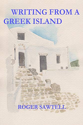 Stock image for Writing From A Greek Island for sale by GF Books, Inc.