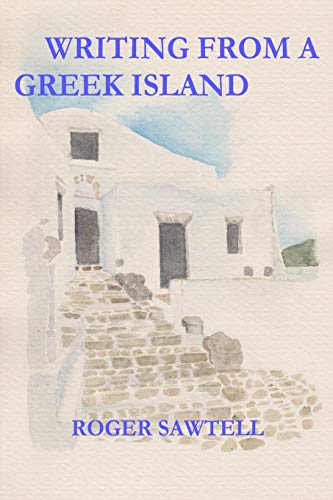 9781916434745: Writing From A Greek Island