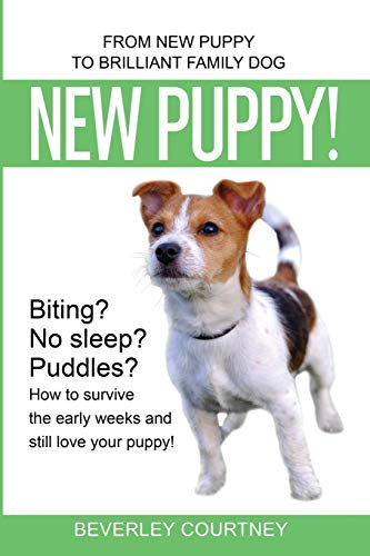 Stock image for New Puppy!: From New Puppy to Brilliant Family Dog! for sale by HPB-Movies