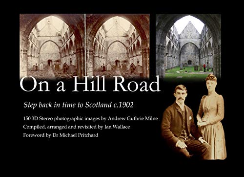 9781916438903: On a Hill Road: Scotland in Stereo 3D circa 1902