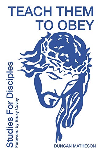 Beispielbild fr Teach Them To Obey - Studies for Disciples zum Verkauf von Buchpark