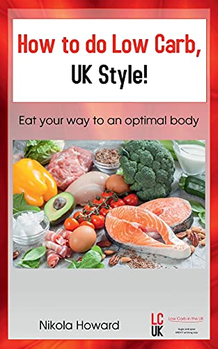 Beispielbild fr How to do Low Carb, UK Style!: Eat your way to an optimal body zum Verkauf von WorldofBooks