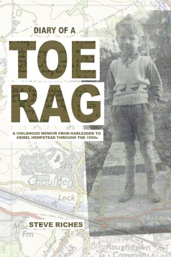 Stock image for Diary of a Toe Rag: A Childhood Memoir from Harlesden to Hemel Hempstead through the 1950s for sale by WorldofBooks