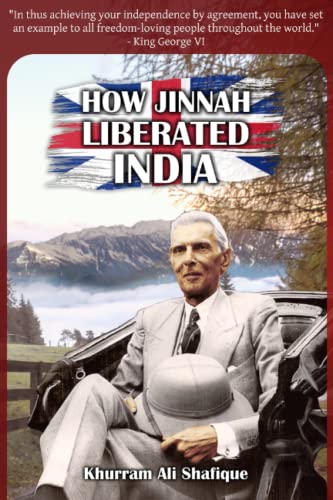 

How Jinnah Liberated India
