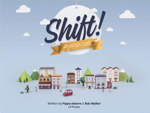 Beispielbild fr Shift!: How to Make Channel Shift Happen in Housing zum Verkauf von WorldofBooks