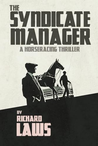 Stock image for The Syndicate Manager: A British horseracing thriller for sale by AwesomeBooks