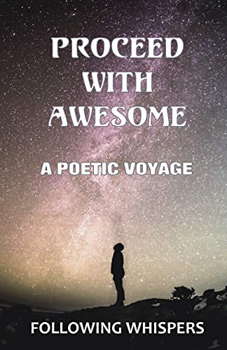 Stock image for Proceed With Awesome A Poetic Voyage for sale by PBShop.store US