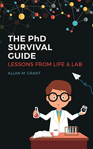 Beispielbild fr The PhD Survival Guide: Lessons from Life and Lab zum Verkauf von WorldofBooks