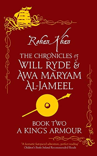 Beispielbild fr A King's Armour Chronicles of Will Ryde Awa Maryam 3 2 The Chronicles of Will Ryde and Awa Maryam AlJameel zum Verkauf von PBShop.store US