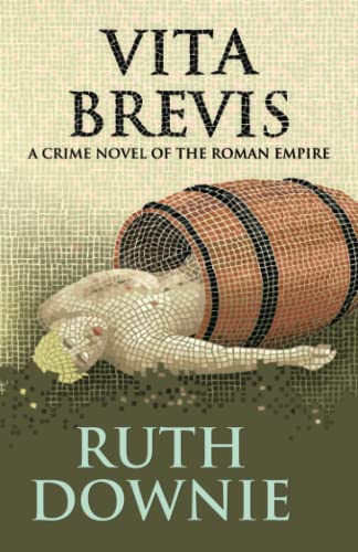 9781916469464: Vita Brevis: A Crime Novel of the Roman Empire: 7 (Gaius Petreius Ruso)
