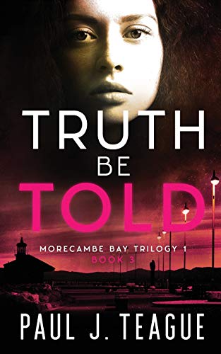 Beispielbild fr Truth Be Told (3) (Morecambe Bay Trilogy) zum Verkauf von WorldofBooks